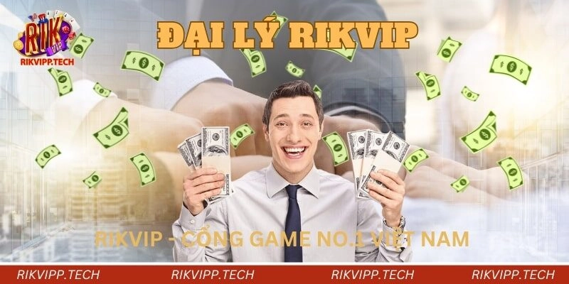 Đăng ký trở thành đại lý Rikvip nhanh chóng