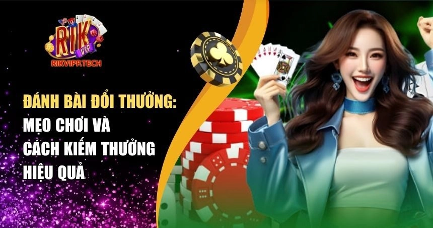 Đánh bài đổi thưởng